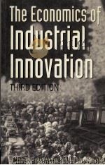 THE ECONOMICS OF INDUSTRIAL INNOVATION:THIRD EDITION   1982  PDF电子版封面  1855670712   