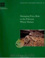 MANAGING PRICE RISK IN THE PAKISTAN WHEAT MARKET（1996 PDF版）