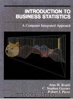 INTRDUCTION TO BUSINESS STATISTICS:A COMPUTER INTEGRATED APPROACH:SECOND EDITION   1988  PDF电子版封面  0314471480   