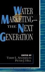 WATER MARKETING THE NEXT GENERATION:THE POLOTICAL ECONOMY FORUM（1996 PDF版）