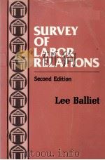 SURVEY OF LABOR RELATIONS:SECOND EDITION   1987  PDF电子版封面  0871795442   