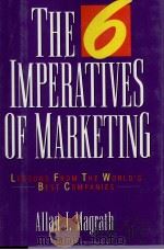 THE 6 IMPERATIVES OF MARKETING:LESSONS FROM THE WORLD'S BEST COMPANIES（1991 PDF版）