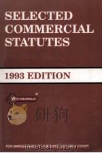 SELECTED COMMERCIAL STATUTES 1993 EDITION   1993  PDF电子版封面  031402445X   