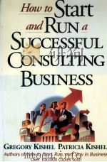 HOW TO START AND RUN A SUCCESSFUL CONSULTING BUSINESS   1995  PDF电子版封面  0471125458   
