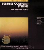 BUSINESS COMPUTER SYSTEMS:USING APPLICATION SOFTWARE SPECIAL EDITION   1985  PDF电子版封面  0394390369   