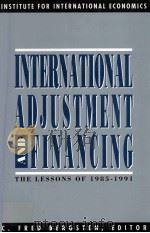 INTERNATIONAL ADJUSTMENT AND FINANCING:THE LESSONS OF 1985-1991   1991  PDF电子版封面  0881321125   
