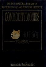 COMMODITY MONIES VOLUME I   1992  PDF电子版封面  1852786477   