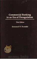 COMMERCIAL BANKING IN AN ERA OF DEREGULATION:THIRD EDITION   1997  PDF电子版封面  0275956938   