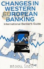 CHANGES IN WESTERN EUROPEAN BANKING   1990  PDF电子版封面  0044452209   