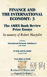 FINANCE AND THE INTERNATIONAL ECONOMY 3 THE AMEX BANK REVIEW PRIZE ESSAYS:IN MEMORY OF ROBERT MARJOL   1990  PDF电子版封面  019829008X   