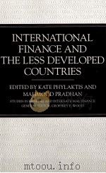 INTERNATIANAL FINANCE AND THE LESS DEVELOPED COUNTRIES   1990  PDF电子版封面  0333471156   