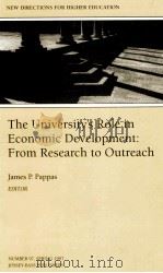 THE UNIVERSITY'SROLE IN ECONOMIC DEVELOPMENT:FROM RESEARCH TO OUTREACH   1990  PDF电子版封面  0787998907  JAMES P.PAPPAS 