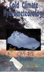 COLD CLIMATE HYDROMETEOROLOGY   1995  PDF电子版封面  0470219556   