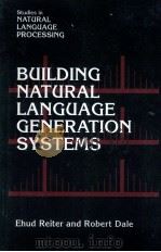 BUILDING NATURAL LANAGUAGE GENERATION SYSTEMS（1999 PDF版）