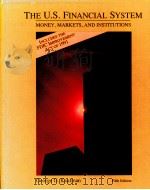 THE U.S.FINANCIAL SYSTEM:MONEY MARKETS AND INSTITUTIONS:FIFTH EDITION   1992  PDF电子版封面  0139283188   