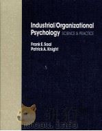 INDUSTRIAL ORGANIZATIONAL PSYCHOLOGY SCIENCE AND PRACTICE   1987  PDF电子版封面  0534082149  FRANK E.SAAL 