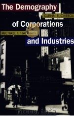 THE DEMOGRAPHY OF CORPORATIONS AND INDUSTRIES   1999  PDF电子版封面  0691010307   