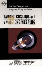 TARGET COSTING AND VALUE ENGINEERING   1997  PDF电子版封面  1563271729   