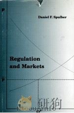 REGULATION AND MARKET   1988  PDF电子版封面    DANIEL F.SPULBER 