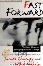 FAST FORWARD THE BEST IDEAS ON MANAGING BUSINESS CHANG（1995 PDF版）