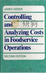 CONTROLLING AND ANALYZING COSTS IN FOODSERVICE OPERATIONS SECOND EDITION   1988  PDF电子版封面  0023626712   