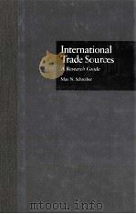 INTERNATIONAL TRADE SOURCES A RESEARCH GUIDE   1996  PDF电子版封面  0815321090   
