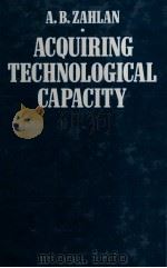 ACQUIRING TECHNOLOGICAL CAPACITY   1991  PDF电子版封面  0333539265   