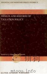 DESIGN AND REFORM OF TAXATION POLICY   1992  PDF电子版封面  0792320166   