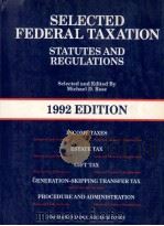 SELECTED FEDERAL TAXATION ATATUTES AND REGULATIONS 1992 EDITION（1992 PDF版）