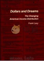 DOLLARS AND DREAMS THE CHANGING AMERICAN INCOME DISTRIBUTION（1986 PDF版）