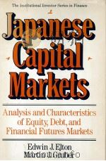 JAPANESE CAPITAL MARKETS   1989  PDF电子版封面  0887303390  EDWIN J.ELTON 