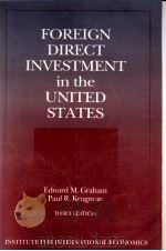 FOREIGN DIRECT INVESRMENT IN THE UNITED STATES THIRD EDITION   1994  PDF电子版封面  0881322040  PAUL R.KRUGMAN 