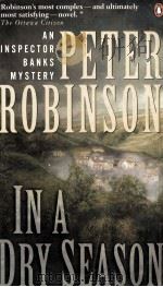 PETER ROBINSON AN INSPECTOR BANKS MYSTERY IN A DRYSEASON   1999  PDF电子版封面  0140281770   