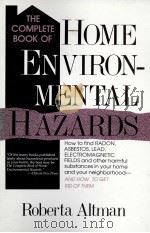 THECOMPLETE BOOK OF HOME ENVIRON MENTA LHAZARDS   1989  PDF电子版封面  0816024197   
