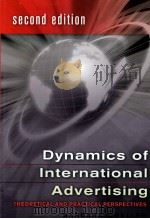 DYNAMICS OF INTERNATONAL ADVERTISING SECOND EDITION     PDF电子版封面  9781433103841   