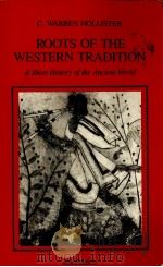 ROOTS OF THE WESTERN TRADITION A SHORT HISTORY OF THE ANCIENT WORLD FOURTH EDITION   1966  PDF电子版封面  0394341902   