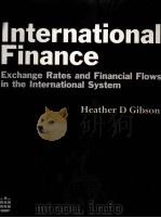INTERANTIONAL FINANCE:EXCHANGE RATES AND FINANCIAL FLOWS IN THE INTERNATIONAL FINANCIAL SYSTEM   1996  PDF电子版封面  0582218128   