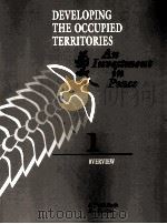 DEVELOPING THE OCCUPIED TERRITORIES:AN INVESTMENT IN PEACE VOLUME 1 OVERVIEW   1993  PDF电子版封面  0821326880   