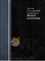 THE NEW PALGRAVE DICTIONARY OF MONEY AND FINANCE   1992  PDF电子版封面  156159041X  JOHN EATWELL 