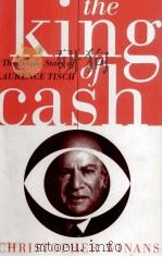 THE KING OF CASH THE INSIDE OF LAURENCE TISCH   1995  PDF电子版封面  9780471549239  SONS LNC 