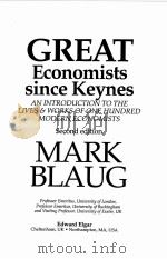 GREAT ECONOMISTS SINCE KEYNES AN INTRODUCTION TO THE LIVES AND WORKS OF ONE HUNDRED MODERN ECONOMIST   1985  PDF电子版封面  1858986923  MARK BLAUG 