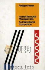 HUNMAN RESOURCE MANAGEMENT:AN INTERNATIONAL COMPARISON   1990  PDF电子版封面  3110125730   
