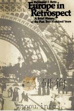 EUROPE IN RETROSPECT A BRIEF HISTORY OF THE PAST TWO HUNDERD YEARS   1979  PDF电子版封面  0669013668   