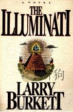 THE ILLUMINATI   1991  PDF电子版封面  9780840776853  LARRY BURKETT 