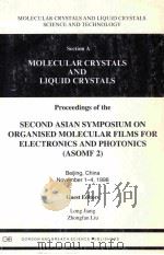 PROCEEDINGS OF THE SECOND ASIAN SYMPOSIUM ON ORGANIZED MOLECULAR FILMS FOR ELECTRONICS AND PHOTONICS   1999  PDF电子版封面     