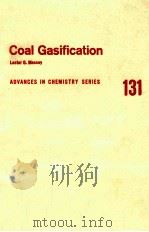 COAL GASIFICATION ASVANCES:IN CHEMISTRY SERIES 131   1974  PDF电子版封面     
