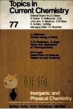 77TOPICS IN CURRENT CHEMISTRY INORGANIC AND PHYSICAL CHEMISTRY   1978  PDF电子版封面  038708987X   