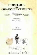 FORTSCHRITTE DER CHEMISCHEN FORSCHUNG BAND 3 1954-1958     PDF电子版封面    F.G.FISCHER AND H.W.KOHLSCHUTT 