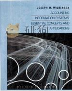 Accounting Information Systems:Essential Concepts And Applications   1989  PDF电子版封面    Joseph W.Wilkinson 