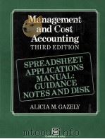Management and Cost Accounting Third Edition Spreadsheet Applications Manual:Guidance Notes and Disk   1993  PDF电子版封面    Alicia M.Gazely 